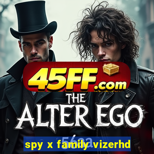 spy x family vizerhd